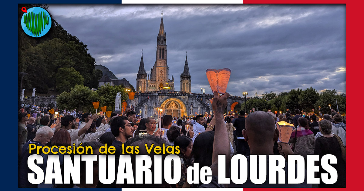 🇫🇷 Lourdes: la inolvidable Procesión de las Velas 🕯️