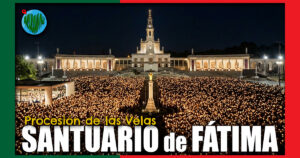 Fátima · Procesión de las Velas · Portugal · Latidos Viajeros